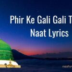 Phir Ke Gali Gali Tabah Naat Lyrics