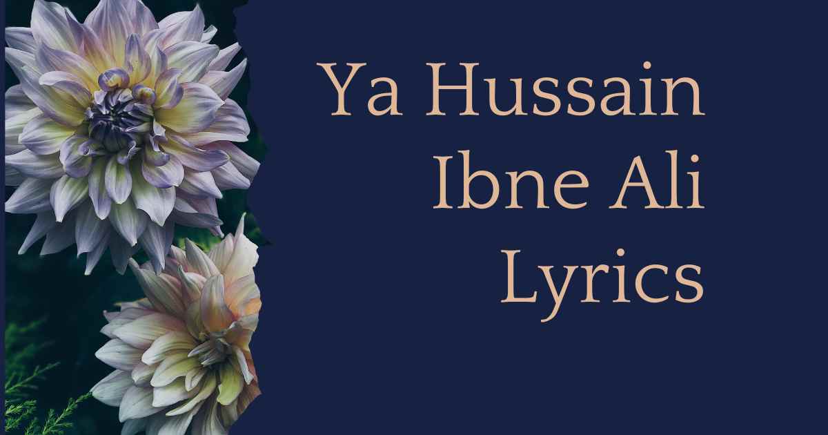 Ya Hussain Ibne Ali Lyrics