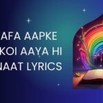 MUSTAFA AAPKE JAISA KOI AAYA HI NAHI NAAT LYRICS