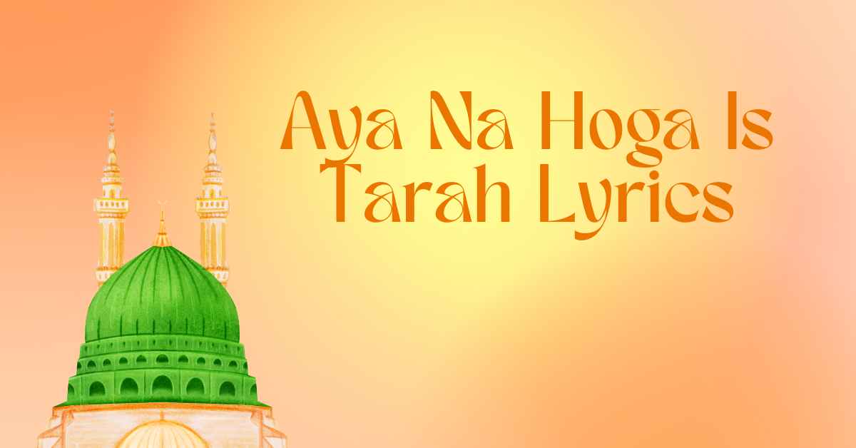 Aya Na Hoga Is Tarah Lyrics