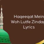 Haqeeqat Mein Woh Lutfe Zindagi Lyrics