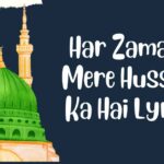 Har Zamana Mere Hussain Ka Hai Lyrics