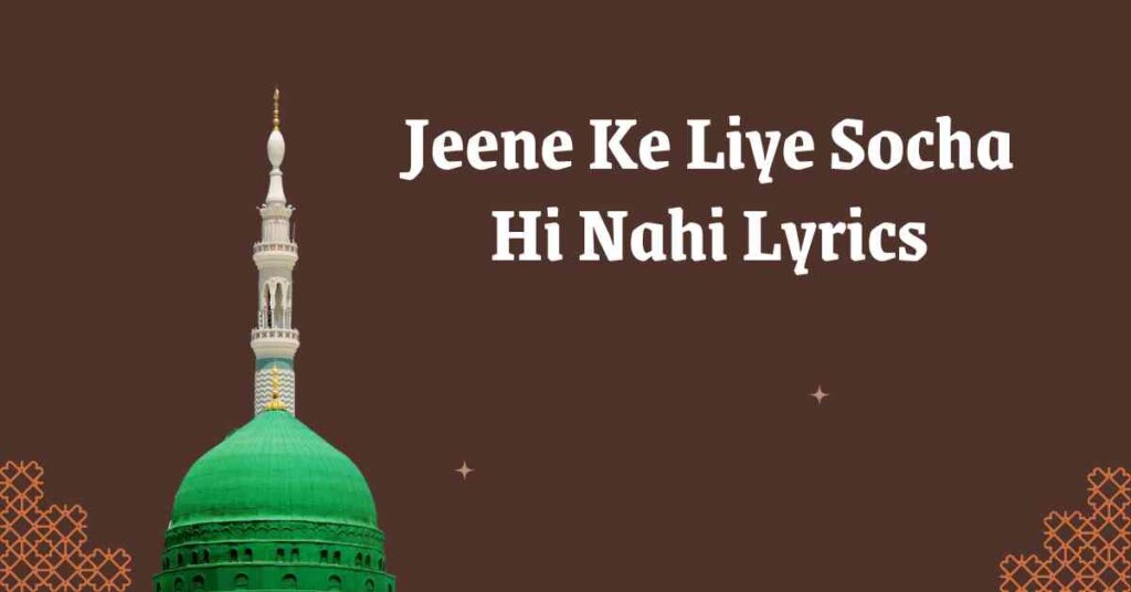 jeene ke liye socha hi nahi lyrics