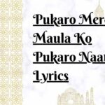 Pukaro Mere Maula Ko Pukaro Naat Lyrics