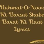 Rahmat-O-Noor Ki Barsat Shabe Barat Ki Raat Lyrics