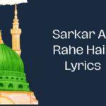 Sarkar Aa Rahe Hain Lyrics