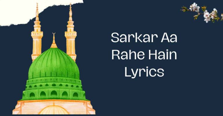 Sarkar Aa Rahe Hain Lyrics