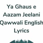 Ya Ghaus e Aazam Jeelani Qawwali English Lyrics